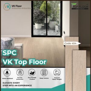 VK Top Floor SPC 454 – พื้นไม้ SPC คุณภาพสูง ทนทาน กันน้ำ กันปลวก ดีไซน์เสมือนไม้จริง