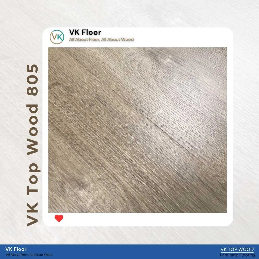 สีสินค้าพื้นลามิเนต VK Top Wood 805 โทนสีไม้สำหรับพื้นบ้าน