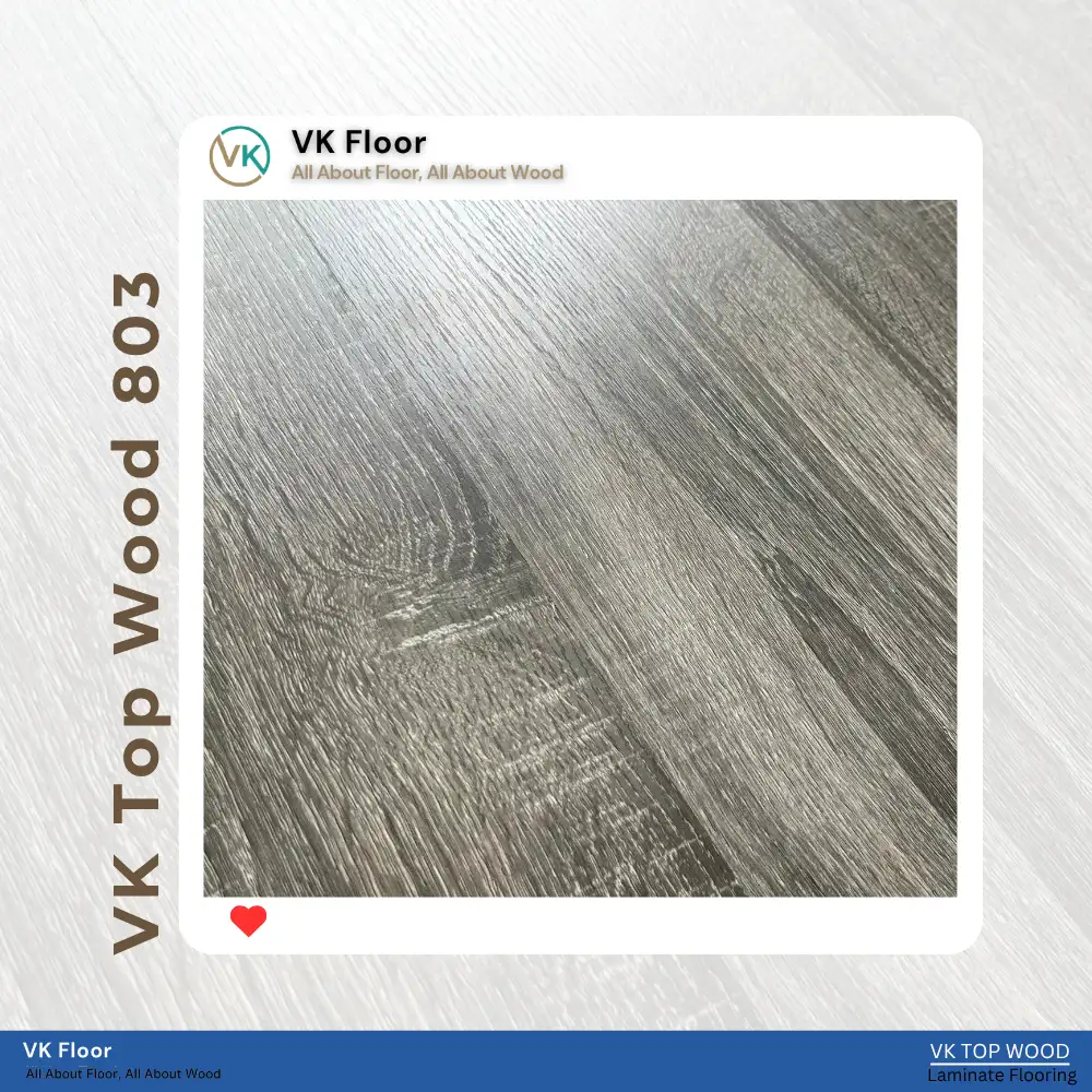 Laminate Floor VK Top Wood 803 Color Sample Card พื้นไม้ลามิเนต VK Top Wood รุ่น 803 การ์ดตัวอย่างสีและรหัสรุ่น วิวัฒน์ชัยค้าไม้