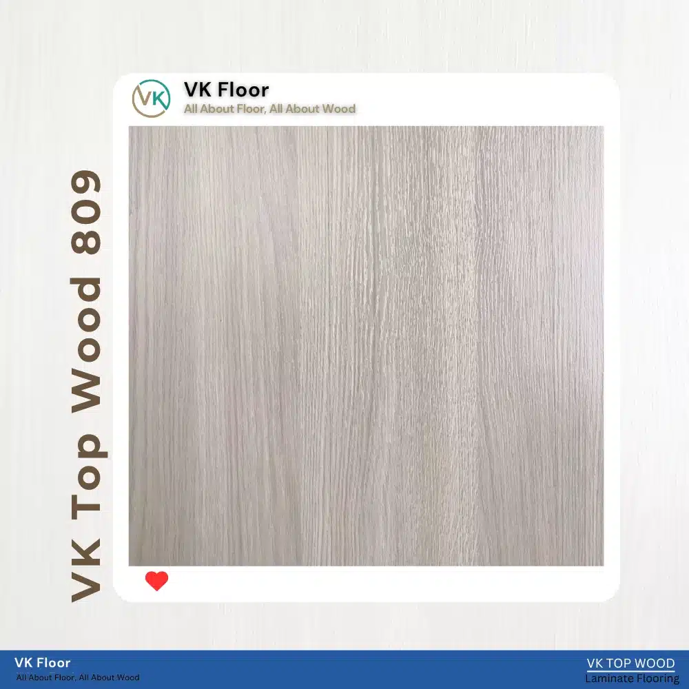 Laminate Floor VK Top Wood 809 Close Up Sample พื้นไม้ลามิเนต VK Top Wood รุ่น 809 ภาพตัวอย่างระยะใกล้ วิวัฒน์ชัยค้าไม้